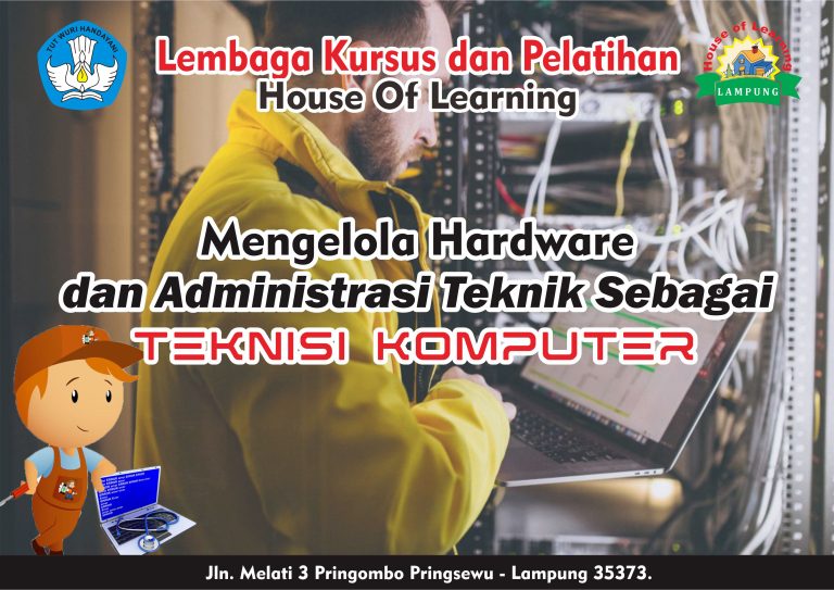 Mengelola hardware dan adminstrasi teknik sebagai Teknisi Komputer