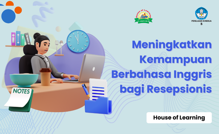 Meningkatkan Kemampuan Berbahasa Inggris Bagi Resepsionis